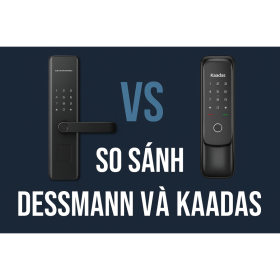 So sánh hai thương hiệu khoá điện tử Dessmann và khoá điện tử Kaadas So sánh hai thương hiệu khoá điện tử Dessmann và khoá điện tử Kaadas